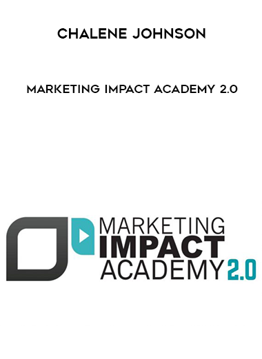 Chalene Johnson – Marketing Impact Academy 2.0 courses available download now.